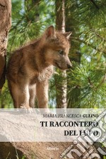 Ti racconterò del lupo