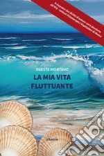 La mia vita fluttuante