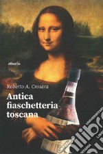 Antica fiaschetteria toscana libro