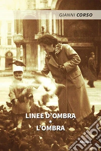 Linee d'ombra. L'ombra