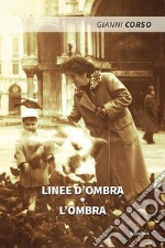 Linee d'ombra. L'ombra libro