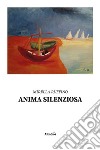 Anima silenziosa libro