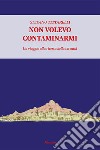 Non volevo contaminarmi libro