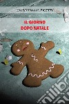 Il giorno dopo Natale libro