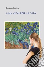 Una vita per la vita