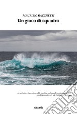 Un gioco di squadra libro