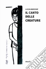 Il canto delle creature libro