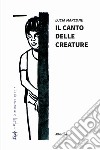 Il canto delle creature libro