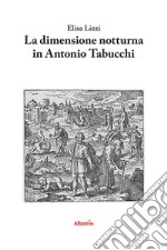 La dimensione notturna in Antonio Tabucchi libro