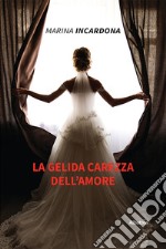 La gelida carezza dell'amore