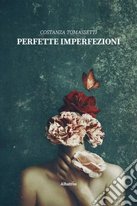 Perfette imperfezioni