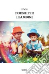 Poesie per i bambini libro