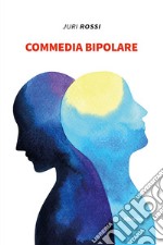 Commedia bipolare libro