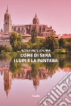 Come di sera i lupi e la pantera libro di Condemi Nicola Mario