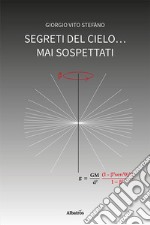 Segreti del cielo... mai sospettati libro