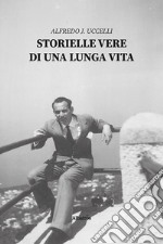 Storielle vere di una lunga vita