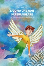 L'uomo che non sapeva volare libro