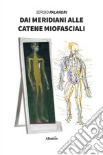 Dai meridiani alle catene miofasciali libro