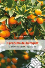 Il profumo dei Kumquat