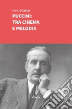 Puccini: tra cinema e melodia libro