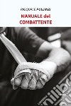 Manuale del combattente libro