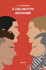 È (un) brutto giudicare libro