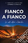 Fianco a fianco. La vita oltre i banchi libro