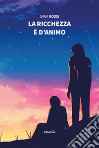 La ricchezza è d'animo