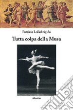 Tutta colpa della musa libro