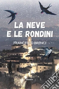 La neve e le rondini