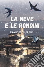 La neve e le rondini libro