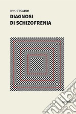 Diagnosi di schizofrenia libro