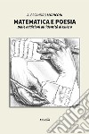 Matematica e poesia. Dalle addizioni all'identità di Eulero libro di Moriconi Alessandro