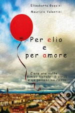 Per Elio e per amore