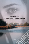 Il segreto nell'anima libro di Visentin Davide