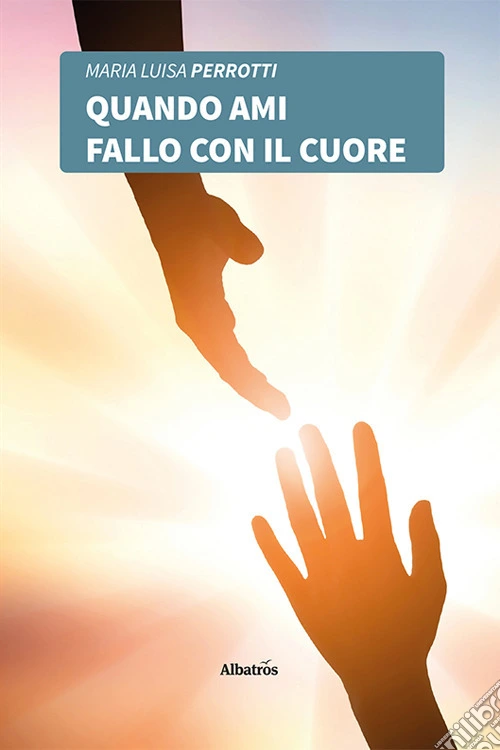 Quando ami fallo con il cuore