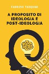A proposito di ideologia e post-ideologia... libro