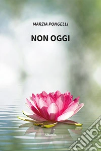 Non oggi