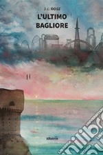 L'ultimo bagliore libro