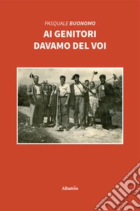 Ai genitori davamo del voi libro