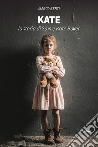Kate. La storia di Sam e Kate Baker