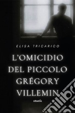 L'omicidio del piccolo Grégory Villemin