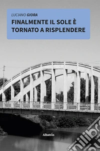 Finalmente il sole è tornato a risplendere
