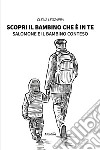 Scopri il bambino che è in te. Salomone e il bambino conteso libro di Leozappa Clelia