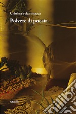 Polvere di poesia libro