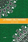 La trama dell'universo libro