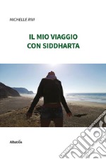 Il mio viaggio con Siddharta