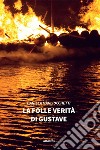 La folle verità di Gustave libro