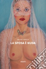 La sposa è nuda libro