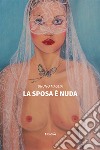 La sposa è nuda libro di Maglia Bruno